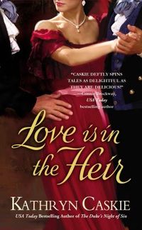 Love is in the Heir by Kathryn Caskie