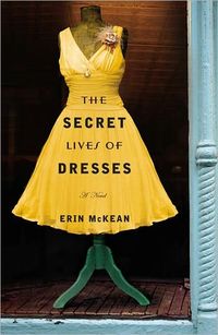 The Secret Lives Of Dresses by Erin McKean
