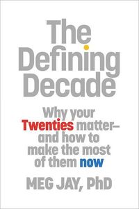 The Defining Decade by Meg Jay
