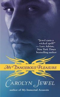 My Dangerous Pleasure by Carolyn Jewel