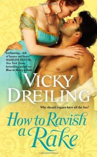 How to Ravish a Rake by Vicky Dreiling