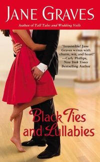 Black Ties and Lullabies by Jane Graves