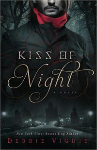 Kiss Of Night by Debbie Viguie