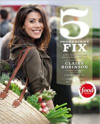 5 Ingredient Fix by Claire Robinson