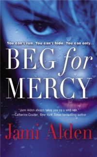 Beg for Mercy by Jami Alden