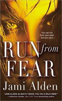 Run from Fear by Jami Alden