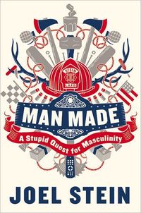 Man Made by Joel Stein