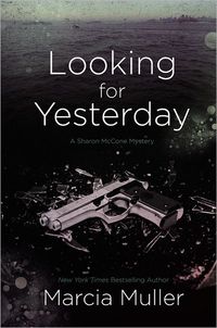 Looking For Yesterday by Marcia Muller