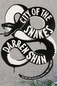 City Of The Snakes by Darren Shan