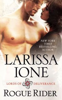 Excerpt of Rogue Rider by Larissa Ione