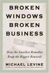 Broken Windows, Broken Business by Michael Levine
