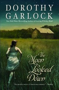 The Moon Looked Down by Dorothy Garlock