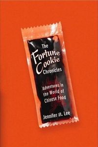 The Fortune Cookie Chronicles by Jennifer 8 Lee