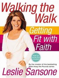 Walking the Walk by Leslie Sansone