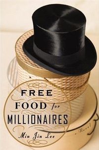 Free Food for Millionaires by Min Jin Lee