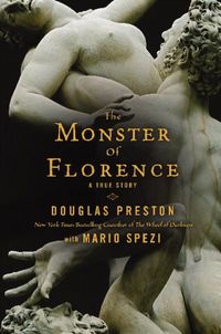 The Monster Of Florence by Douglas Preston