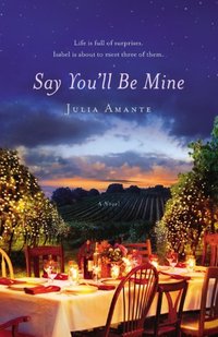 Say You'll Be Mine by Julia Amante