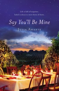 Say You'll Be Mine by Julia Amante