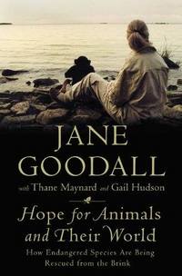 Hope for the Animals and Their World by Jane Goodall