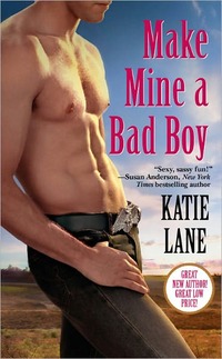 Make Mine A Bad Boy by Katie Lane