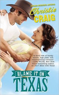 Blame It On Texas by Christie Craig