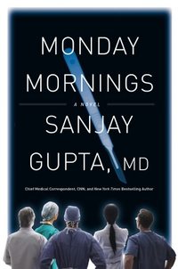 Monday Mornings by Sanjay Gupta