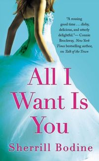All I Want Is You by Sherrill Bodine
