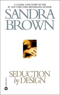 Seduction by Design by Sandra Brown