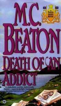 Death of an Addict by M. C. Beaton