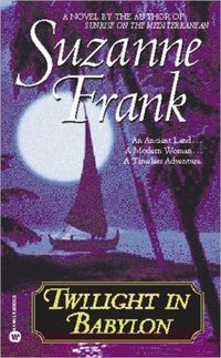 Twilight In Babylon by Suzanne Frank