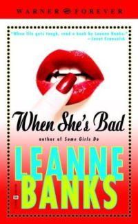 When She's Bad by Leanne Banks