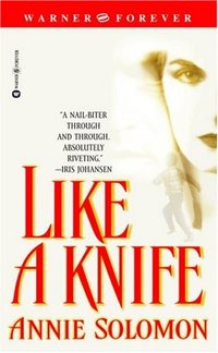 Like A Knife by Annie Solomon
