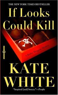 If Looks Could Kill by Kate White