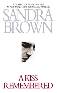 A Kiss Remembered by Sandra Brown