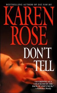 Don't Tell by Karen Rose