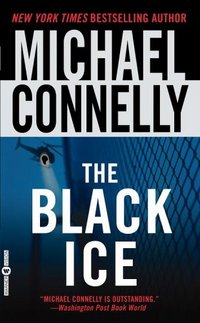 The Black Ice by Michael Connelly