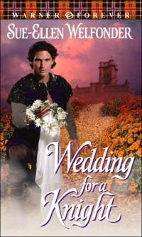 Wedding for a Knight by Sue-Ellen Welfonder