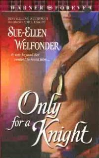 Excerpt of Only For a Knight by Sue-Ellen Welfonder