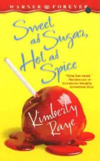 Sweet as Sugar, Hot as Spice by Kimberly Raye