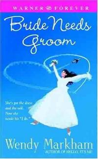Bride Needs Groom by Wendy Markham