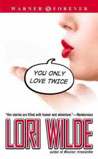 You Only Love Twice by Lori Wilde