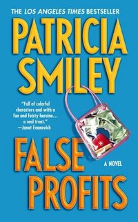 False Profits by Patricia Smiley