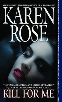 Kill For Me by Karen Rose