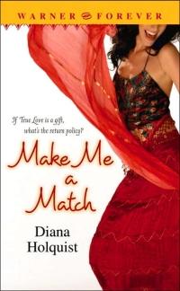 Make Me a Match by Diana Holquist