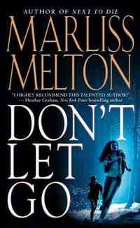 Don't Let Go by Marliss Melton