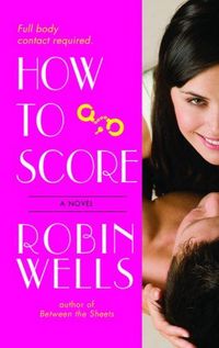 How To Score by Robin Wells