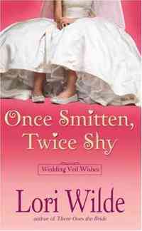 Once Smitten, Twice Shy by Lori Wilde
