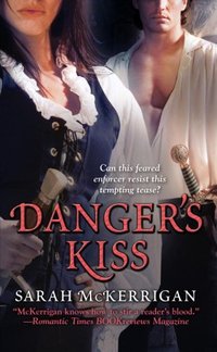 Danger's Kiss by Sarah McKerrigan