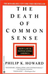 The Death Of Common Sense by Philip K. Howard