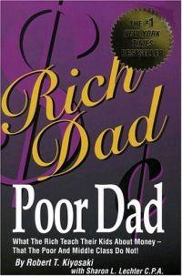 Rich Dad Poor Dad by Robert T. Kiyosaki